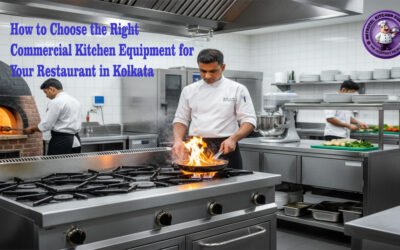 How to Choose the Right Commercial Kitchen Equipment for Your Restaurant in Kolkata