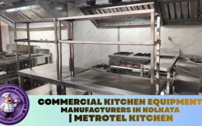 Commercial Kitchen Equipment Manufacturers in Kolkata | Metrotel Kitchen